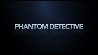 Phantom-detective porady wskazówki