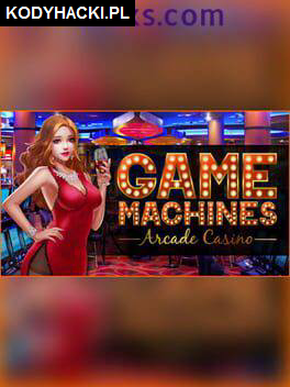 Game Machines: Arcade Casino Hack Cheats