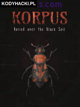 Korpus: Buried over the Black Soil Hack Cheats