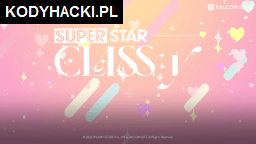 SuperStar CLASS:y Hack